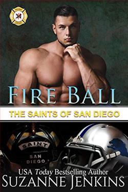 Fire Ball (The Saints of San Diego 6) by Suzanne Jenkins