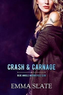 Crash & Carnage (Blue Angels Motorcycle Club 2) by Emma Slate