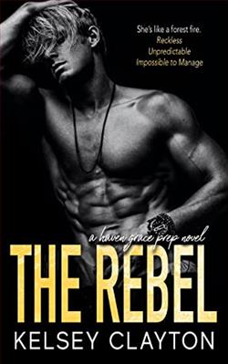 The Rebel (Haven Grace Prep 3) by Kelsey Clayton