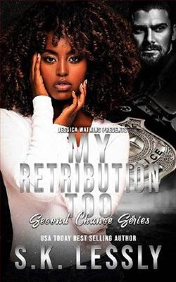 My Retribution Too by S.K. Lessly