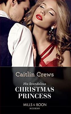 His Scandalous Christmas Princess by Caitlin Crews