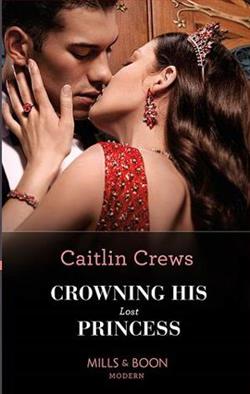 Crowning His Lost Princess by Caitlin Crews
