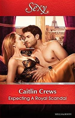 Expecting a Royal Scandal by Caitlin Crews