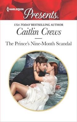 The Prince's Nine-Month Scandal by Caitlin Crews