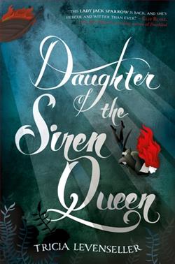 Daughter of the Siren Queen (Daughter of the Pirate King 2) by Tricia Levenseller