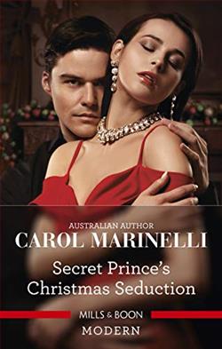 Secret Prince's Christmas Seduction by Carol Marinelli