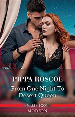 From One Night To Desert Queen by Pippa Roscoe