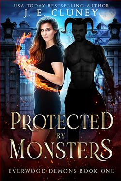 Protected By Monsters (Everwood Demons 1) by J.E. Cluney