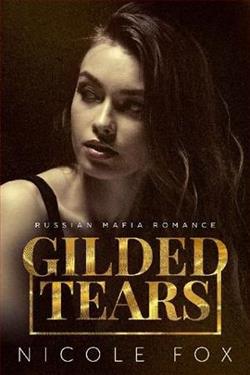 Gilded Tears (Kovalyov Bratva 2) by Nicole Fox