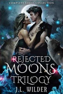 Rejected Moons (Rejected Moons 3) by J.L. Wilder