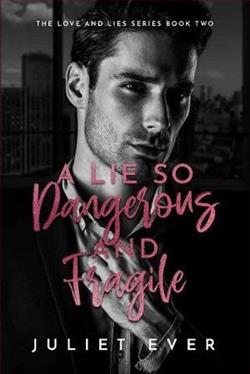 A Lie so Dangerous and Fragile by Juliet Ever