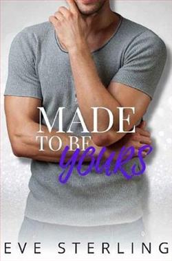 Made To Be Yours by Eve Sterling