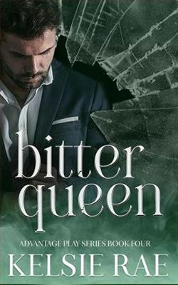 Bitter Queen (Advantage Play 4) by Kelsie Rae