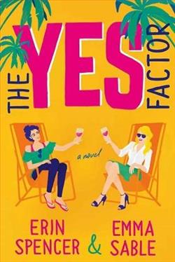 The Yes Factor by Erin Spencer