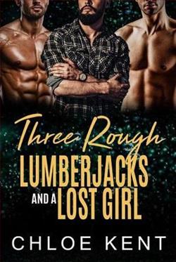 Three Rough Lumberjacks and a Lost Girl by Chloe Kent