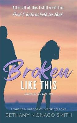 Broken Like This by Bethany by Bethany Monaco Smith
