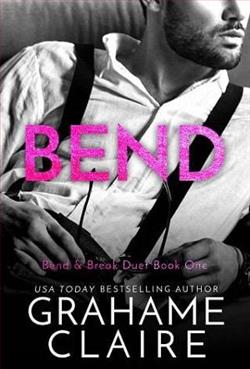 Bend (Bend & Break Duet 1) by Grahame Claire