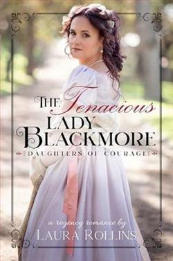 The Tenacious Lady Blackmore by Laura Rollins