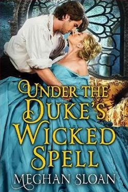 Under the Duke's Wicked Spell by Meghan Sloan