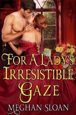 For a Lady's Irresistible Gaze by Meghan Sloan