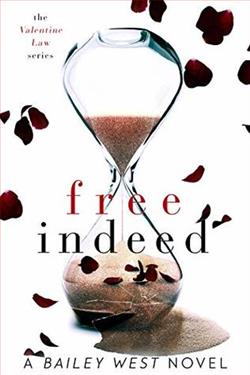 Free Indeed (The Valentine Law 2) by Bailey Wes