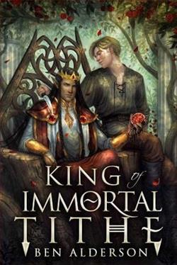 King of Immortal Tithe (Darkmourn Universe 2) by Ben Alderson