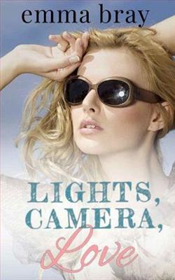 Lights, Camera, Love by Emma Bray
