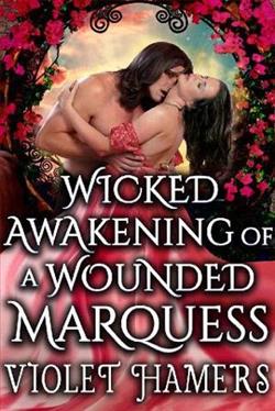 Wicked Awakening of a Wounded Marquess by Violet Hamers