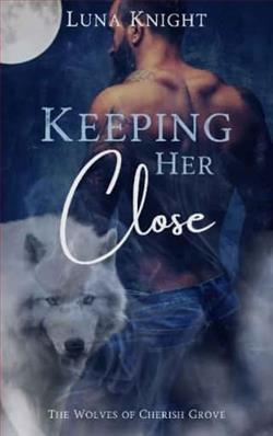 Keeping Her Close by Luna Knight