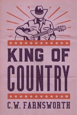 King of Country by C.W. Farnsworth