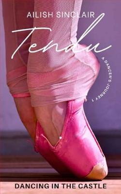 Tendu: Dancing in the Castle by Ailish Sinclair