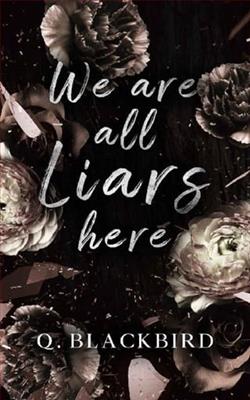 We Are All Liars Here by Quinn Blackbird