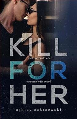 Kill For Her by Ashley Zakrzewski