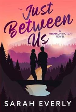 Just Between Us by Sarah Everly