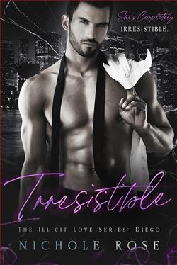 Irresistible (Illicit Love) by Nichole Rose