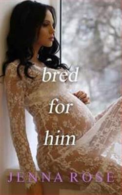 Bred for Him by Jenna Rose