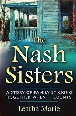 The Nash Sisters by Leatha Marie