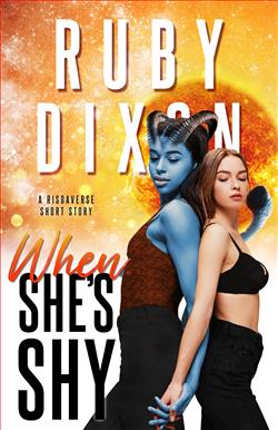 When She's Shy: A Risdaverse Short Story by Ruby Dixon