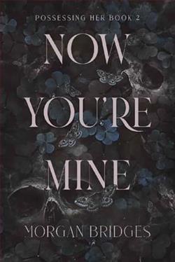 Now You're Mine by Morgan Bridges