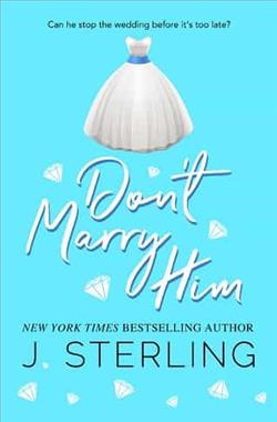 Don’t Marry Him by J. Sterling