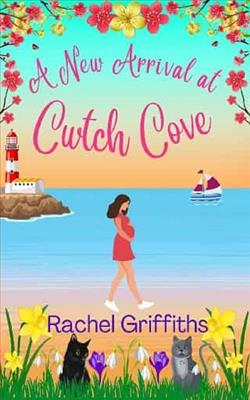 A New Arrival at Cwtch Cove by Rachel Griffiths
