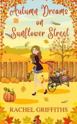 Autumn Dreams on Sunflower Street by Rachel Griffiths
