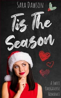Tis The Season by Sara Dawson