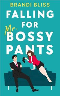 Falling for Mr. Bossy Pants by Brandi Bliss