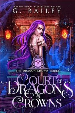 Court of Dragons and Crowns (The Dragon Crown) by G. Bailey