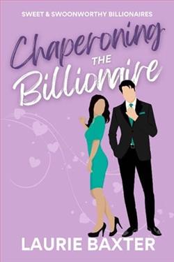 Chaperoning the Billionaire by Laurie Baxter