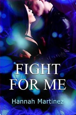 Fight for Me by Hannah Martinez