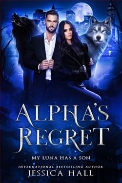 Alpha's Regret: My Luna Has A Son by Jessica Hall