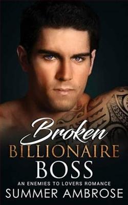 Broken Billionaire Boss by Summer Ambrose