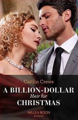 A Billion-Dollar Heir For Christmas by Caitlin Crews